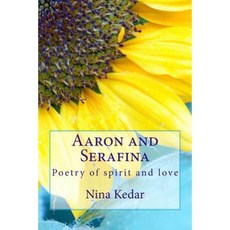 Aaron and Serafina: Sounds of Spirit and Love Paperback, Createspace