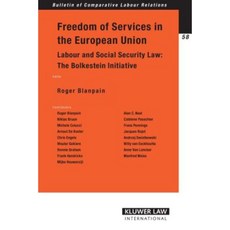 Freedom of Services in the European Union: Labour and Social Security Law: The Bolkestein Initiative Paperback, Kluwer Law International