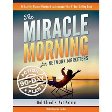 The Miracle Morning for Network Marketers 90-Day Action Planner Paperback, Hal Elrod International, Inc.