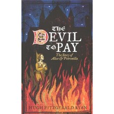The Devil to Pay: The Story of Alice & Petronilla Paperback, Lilliput Press