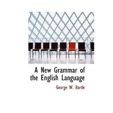 A New Grammar of the English Language Hardcover, BiblioLife