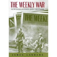 The Weekly War: Newsmagazines and Vietnam Hardcover, University of Missouri