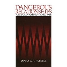 Dangerous Relationships: Pornography Misogyny and Rape Paperback, Sage Publications, Inc