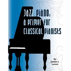 Jazz Piano: A Primer for Classical Pianists Paperback, Xlibris