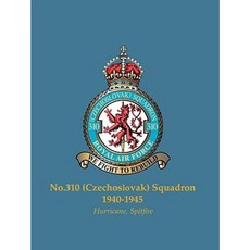 No.310 (Czechoslovak) Squadron 1940-1945: Hurricane Spitfire Paperback, Philedition