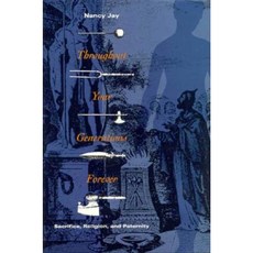 Throughout Your Generations Forever: Sacrifice Religion and Paternity Hardcover, University of Chicago Press