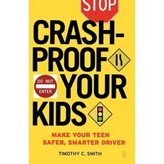 Crashproof Your Kids: Make Your Teen a Safer Smarter Driver Paperback, Fireside Books