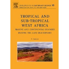Tropical and Sub-Tropical West Africa - Marine and Continental Changes During the Late Quaternary Hardcover, Elsevier Science