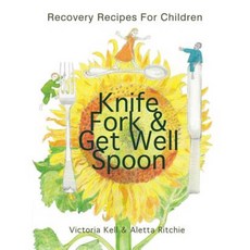 刀叉和康復湯匙：兒童康復食譜平裝本, 英國作者之家