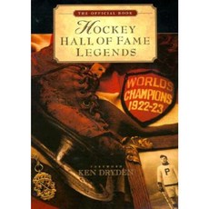 Hockey Hall of Fame Legends: The Official Book of the Hockey Hall of Fame Paperback, Triumph Books (IL)