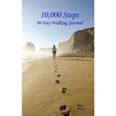 10 000 Steps: 90 Day Walking Journal Paperback, Createspace Independent Publishing Platform
