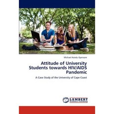 Attitude of University Students Towards HIV/AIDS Pandemic Paperback, LAP Lambert Academic Publishing