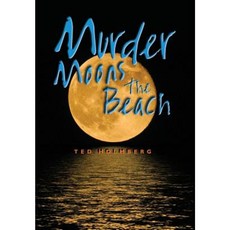 Murder Moons the Beach Hardcover, Hobo Publishing