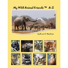 My Wild Animal Friends A-Z Paperback, Outskirts Press
