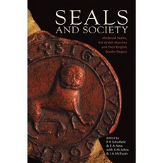 Seals and Society: Medieval Wales the Welsh Marches and Their English Border Region Paperback, University of Wales Press
