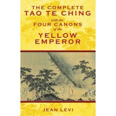 The Complete Tao Te Ching with the Four Canons of the Yellow Emperor Hardcover, Inner Traditions International