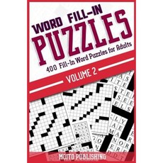 Word Fill-In Puzzles: 400 Fill-In Word Puzzles for Adults Volume 2 Paperback, Createspace Independent Publishing Platform