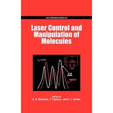 Laser Control and Manipulation of Molecules Hardcover, Oxford University Press, USA