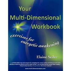 Your Multi-Dimensional Workbook: Exercises for Energetic Awakening Paperback, Dog Ear Publishing