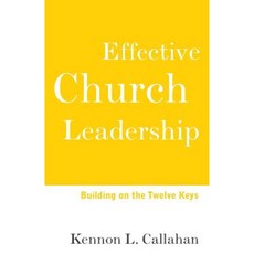 Effective Church Leadership: Building on the Twelve Keys 平裝版, Jossey-Bass