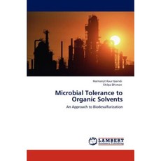 Microbial Tolerance to Organic Solvents Paperback, LAP Lambert Academic Publishing