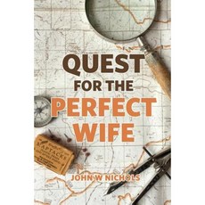 Quest for the Perfect Wife Paperback, Createspace Independent Publishing Platform