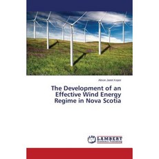 The Development of an Effective Wind Energy Regime in Nova Scotia Paperback, LAP Lambert Academic Publishing