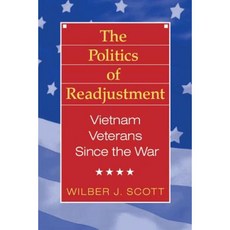 The Politics of Readjustment: Vietnam Veterans Since the War Hardcover, Routledge