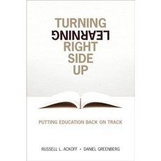Turning Learning Right Side Up: Putting Education Back on Track (Paperback) Paperback, FT Press