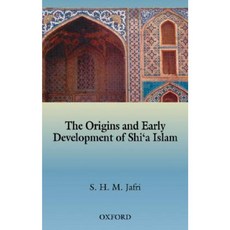 The Origins and Early Development of Shi'a Islam Hardcover, Oxford University Press, USA
