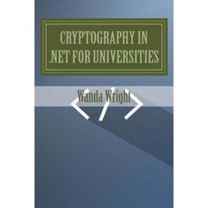 Cryptography in .Net for Universities Paperback, Createspace Independent Publishing Platform
