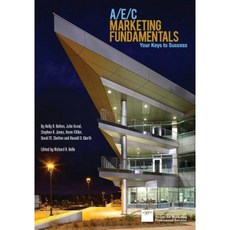 A/E/C Marketing Fundamentals: Your Keys to Success Paperback, Society for Marketing Professional Services (