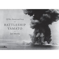 Battleship Yamato: Of War Beauty and Irony Hardcover, Liveright Publishing Corporation