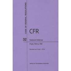 Code of Federal Regulations Title 32 National Defense Parts 700-799 2014 Paperback, Claitor's Pub Division