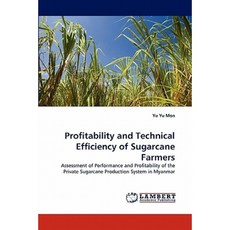 Profitability and Technical Efficiency of Sugarcane Farmers Paperback, LAP Lambert Academic Publishing