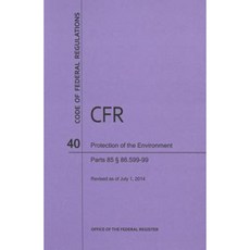 Code of Federal Regulations Title 40 Protection of Environment Parts 86 (86. 600-1-End) 2014 Paperback, Claitor's Pub Division