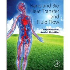 Nano and Bio Heat Transfer and Fluid Flow Paperback, Academic Press