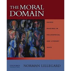 The Moral Domain: Guided Readings in Philosophical and Literary Texts Paperback, Oxford University Press, USA