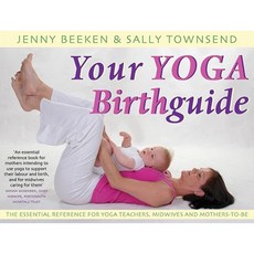 Your Yoga Birthguide: The Essential Reference for Yoga Teachers Midwives and Mothers-To-Be Paperback, Polair Publishing