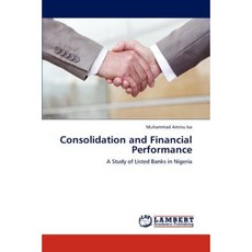 Consolidation and Financial Performance Paperback, LAP Lambert Academic Publishing