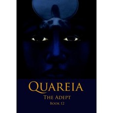 Quareia the Adept: Book Twelve Paperback, Quareia Publishing/Goblyn Market
