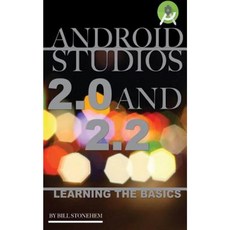 Android Studios 2.0 and 2.2: Learning the Basics Paperback, Createspace Independent Publishing Platform