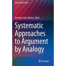 Systematic Approaches to Argument by Analogy Hardcover, Springer