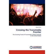 Crossing the Transmedia Frontier Paperback, LAP Lambert Academic Publishing