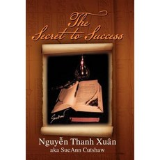 The Secret to Success Hardcover, Xlibris Corporation
