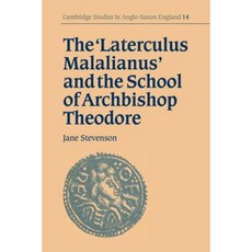 The 'Laterculus Malalianus' and the School of Archbishop Theodore Paperback, Cambridge University Press