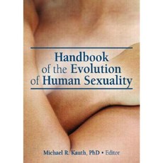 Handbook of the Evolution of Human Sexuality Paperback, Haworth Press