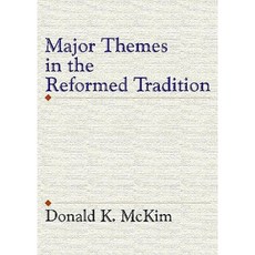 Major Themes in the Reformed Tradition Paperback, Wipf & Stock Publishers