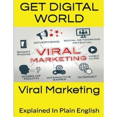 Viral Marketing Explained in Plain English Paperback, Createspace Independent Publishing Platform