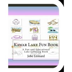 Kawar Lake Fun Book: A Fun and Educational Lake Coloring Book Paperback, Createspace